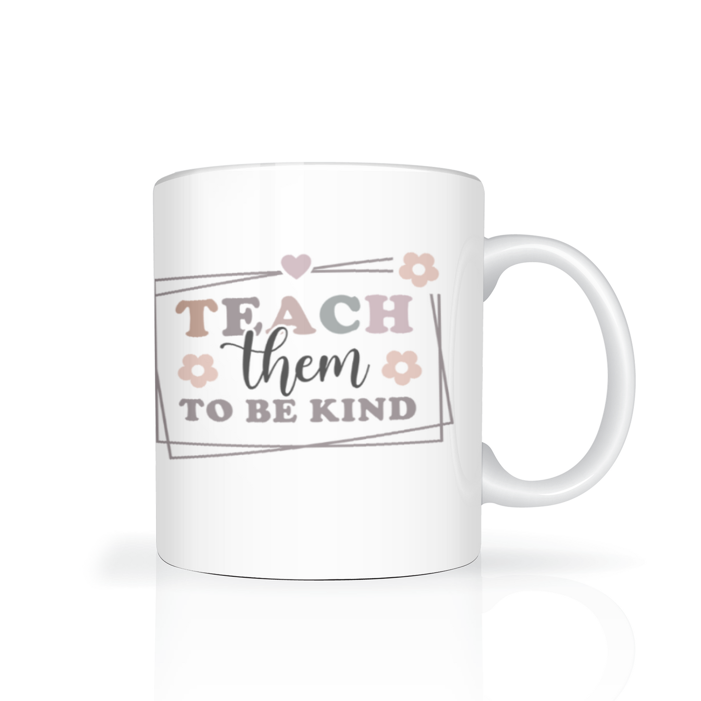 Teach Them To Be Kind Personalised 11oz Mug