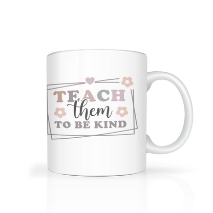 Teach Them To Be Kind Personalised 11oz Mug