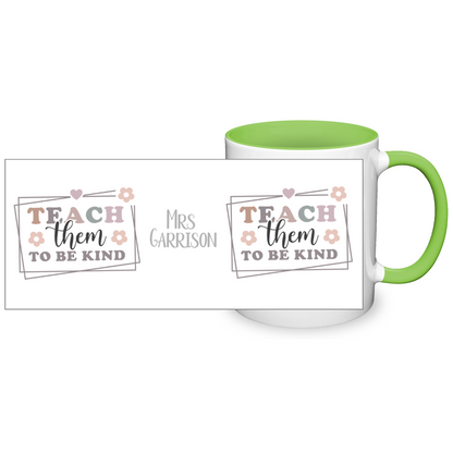 Teach Them To Be Kind Personalised 11oz Mug