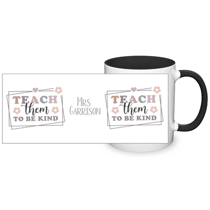 Teach Them To Be Kind Personalised 11oz Mug