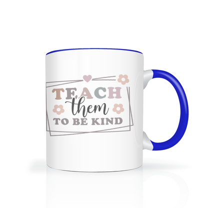 Teach Them To Be Kind Personalised 11oz Mug