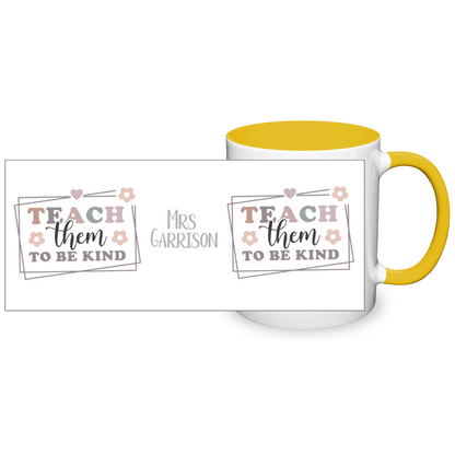 Teach Them To Be Kind Personalised 11oz Mug